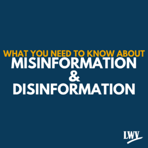 what you need to know about misinformation & disinformation